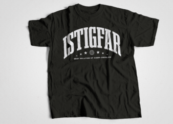 istighfar best solution of every problem muslin streetwear t-shirt design