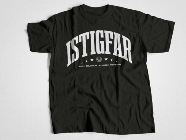 Istighfar best solution of every problem muslin streetwear t-shirt design