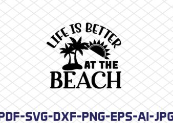 life is better at the beach t shirt vector graphic