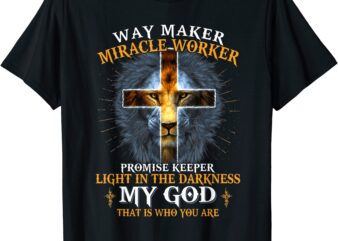 lion ways maker miracles worker promise keeper god lover t shirt men