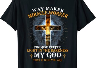lion ways maker miracles worker promise keeper god lover t shirt men