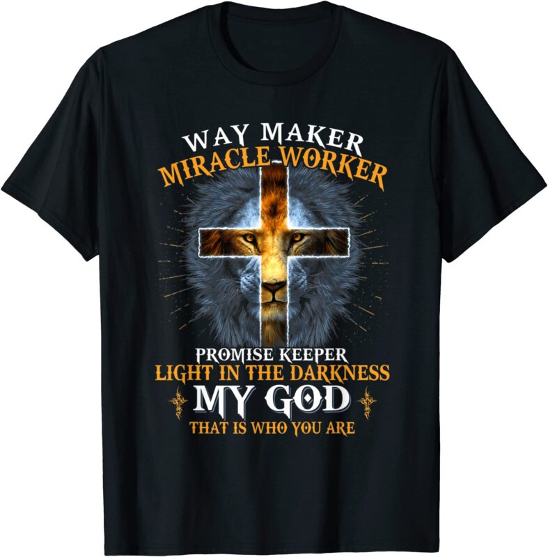 lion ways maker miracles worker promise keeper god lover t shirt men