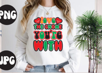 love the gnome you’re with retro design, Somebody’s Fine Ass Valentine Retro PNG, Funny Valentines Day Sublimation png Design, Valentine’s Day Png, VALENTINE MEGA BUNDLE, Valentines Day Svg , Valentine