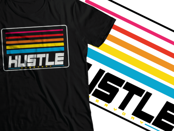 Hustle everyday retro style design