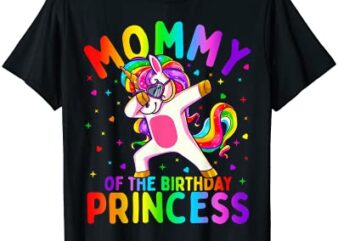 mommy of the birthday princess girl dabbing unicorn mom t shirt menneao6v6fgl_24