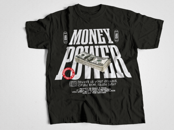 Money power trendy streetwear t shirt design and typography | urban streetwear t-shirt design bundle, urban streetstyle, pop culture, urban clothing, t-shirt print design, shirt design, retro design Money power trendy streetwear t shirt design and typography | urban streetwear t-shirt design bundle, urban streetstyle, pop culture, urban clothing, t-shirt print design, shirt design, retro design