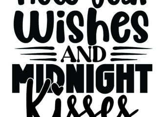 new year wishes and midnight kisses ,Happy New Year 2023,Happy New Year Shirt ,New Years Shirt, Funny New Year Tee, Happy New Year T-shirt, New Year Gift H114,Happy New Year