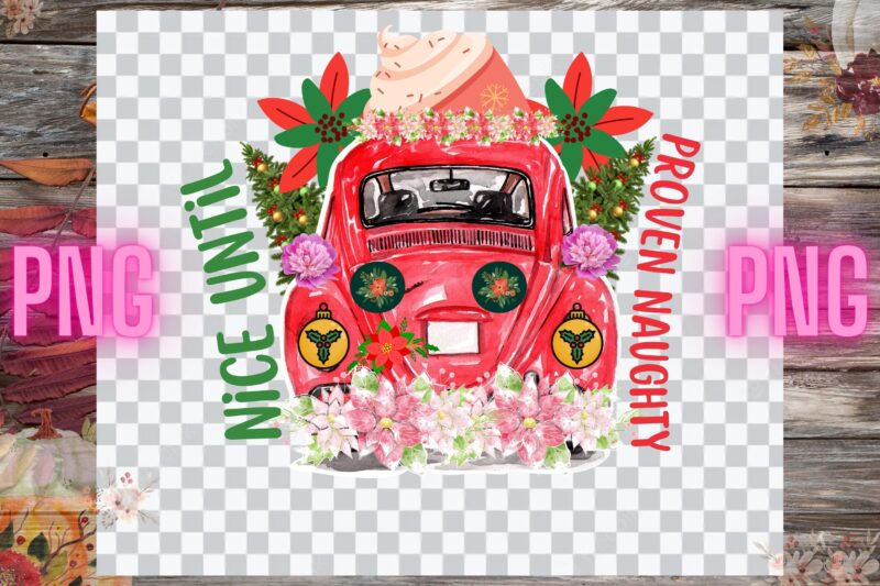 nice until proven naughty Sublimation best t-shirt design