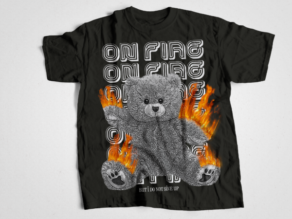 On fire i will never give up urban streetwear t-shirt design bundle, urban streetstyle, pop culture, urban clothing, t-shirt print design, shirt design, retro design