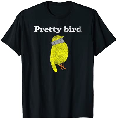 Pretty bird cute dumb funny t shirt men