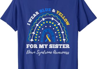 rainbow i wear blue and yellow for my sister down syndrome t shirt men