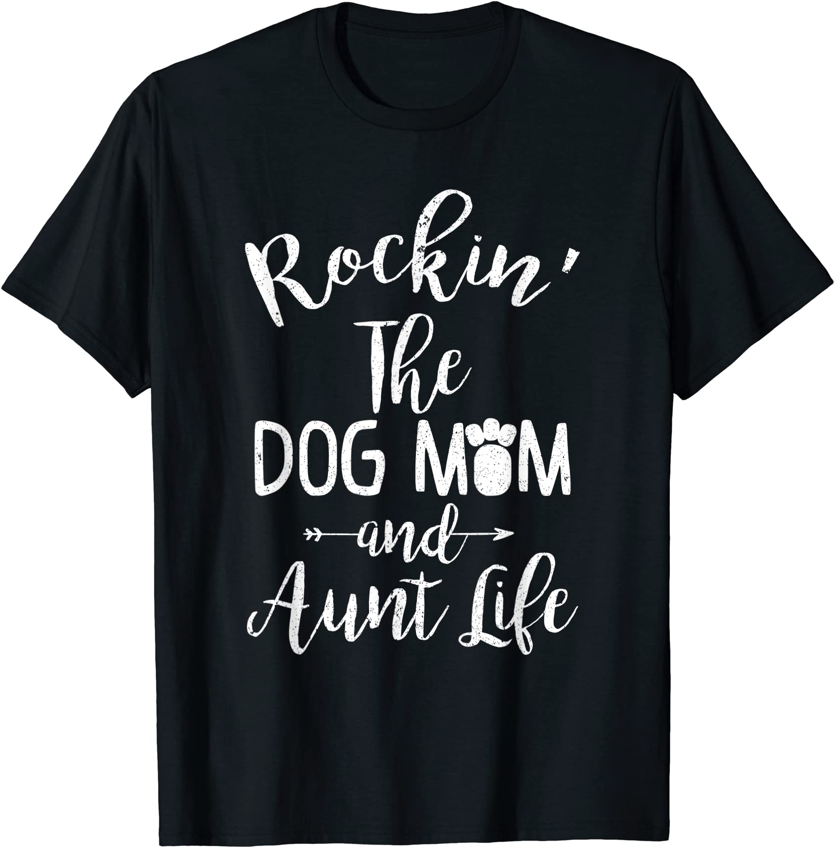rocking the dog mom and aunt life mothers day gift dog lover t shirt ...