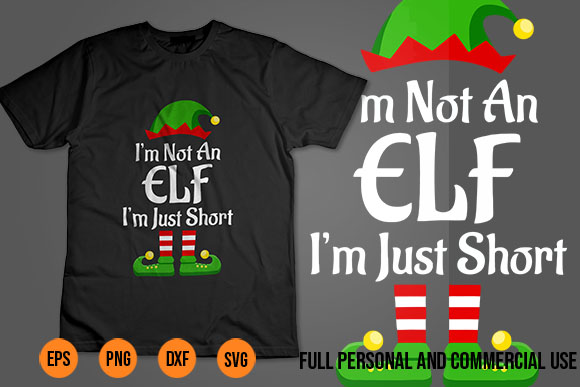 I m not an elf i m just short family christmas shirt design png svg