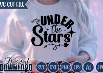 Under The Stars,Valentine ,Valentine svg, Valentine t-shirt,Valentine SVG Design, Kids Valentine svg Bundle, Valentine’s Day svg, Love svg, Heart svg, Be mine svg, My first valentine’s day,Anti Valentine PNG Bundle,