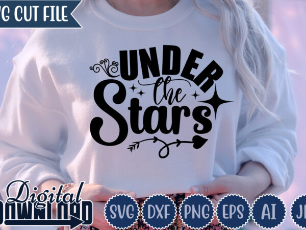 Under the stars,valentine ,valentine svg, valentine t-shirt,valentine svg design, kids valentine svg bundle, valentine’s day svg, love svg, heart svg, be mine svg, my first valentine’s day,anti valentine png bundle,