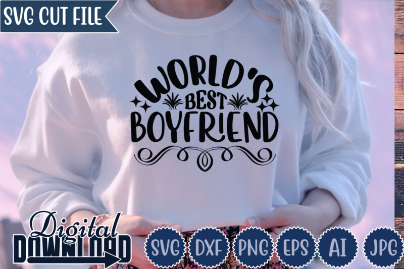 World's Best Boyfriend ,Valentine ,Valentine svg, Valentine t-shirt,Valentine SVG Design, Kids Valentine svg Bundle, Valentine's Day svg, Love svg, Heart svg, Be mine svg, My first valentine's day,Anti Valentine PNG