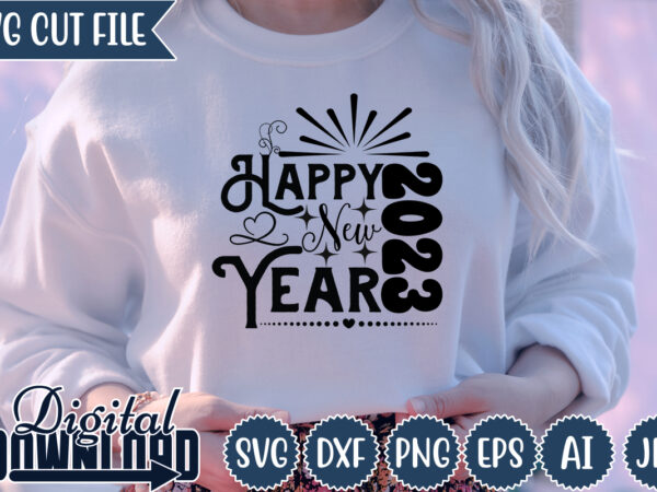 Happy new year 2023 ,happy new year 2023,happy new year shirt ,new years shirt, funny new year tee, happy new year t-shirt, new year gift h114,happy new year shirt ,new Happy new year 2023 ,happy new year 2023,happy new year shirt ,new years shirt, funny new year tee, happy new year t-shirt, new year gift h114,happy new year shirt ,new