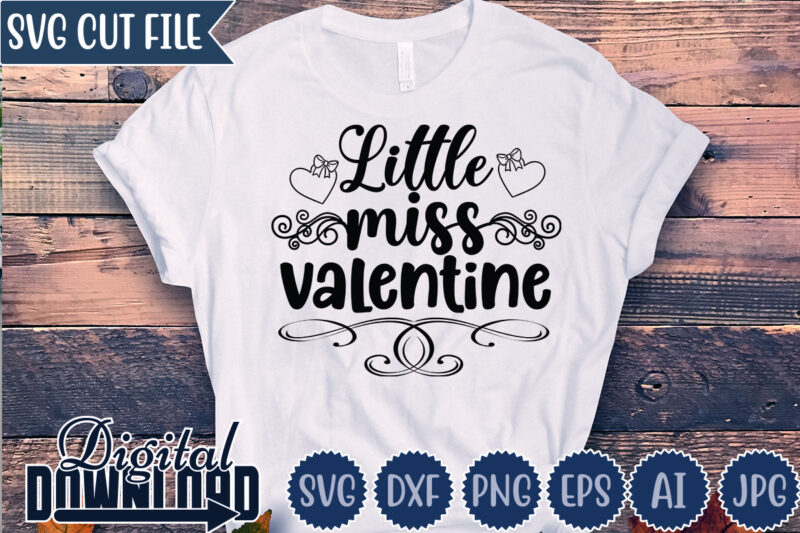Little Miss Valentine,Valentine ,Valentine svg,Valentine t-shirt,Valentine SVG Design, Kids Valentine svg Bundle, Valentine's Day svg, Love svg, Heart svg, Be mine svg, My first valentine's day,Anti Valentine PNG Bundle, Valentine