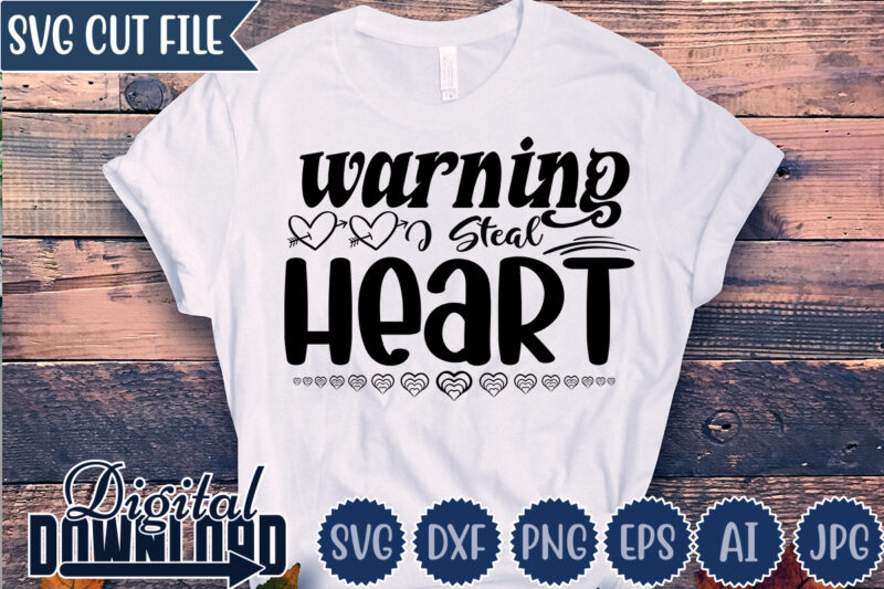 Warning I Steal Heart, Valentine ,Valentine svg, Valentine t-shirt,Valentine SVG Design, Kids Valentine svg Bundle, Valentine's Day svg, Love svg, Heart svg, Be mine svg, My first valentine's day,Anti Valentine