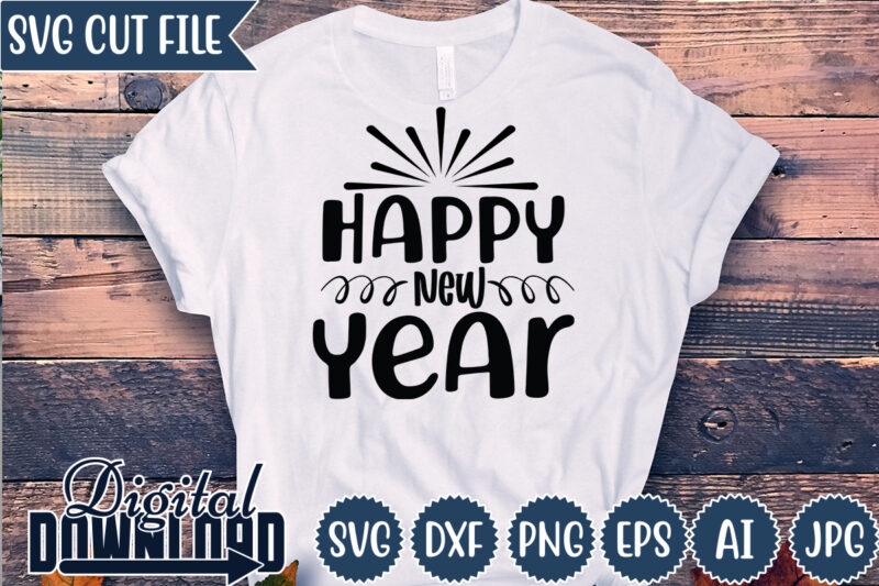 Happy New Year 2023,Happy New Year Shirt ,New Years Shirt, Funny New Year Tee, Happy New Year T-shirt, New Year Gift H114,Happy New Year Shirt ,New Years Shirt, Funny New