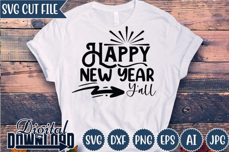 Happy-New-Year-Yall,Happy New Year 2023,Happy New Year Shirt ,New Years Shirt, Funny New Year Tee, Happy New Year T-shirt, New Year Gift H114,Happy New Year Shirt ,New Years Shirt, Funny New