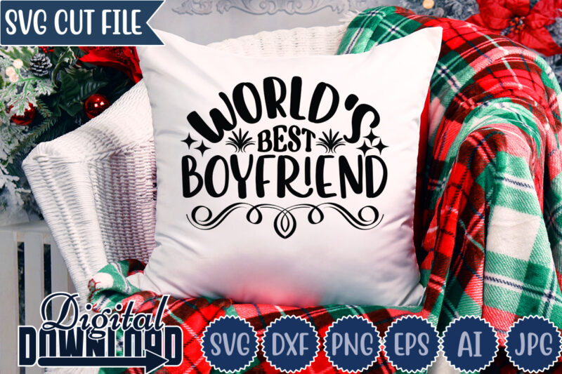 World's Best Boyfriend ,Valentine ,Valentine svg, Valentine t-shirt,Valentine SVG Design, Kids Valentine svg Bundle, Valentine's Day svg, Love svg, Heart svg, Be mine svg, My first valentine's day,Anti Valentine PNG