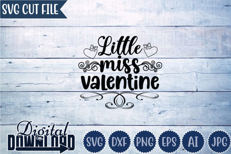 Little Miss Valentine,Valentine ,Valentine svg,Valentine t-shirt,Valentine SVG Design, Kids Valentine svg Bundle, Valentine's Day svg, Love svg, Heart svg, Be mine svg, My first valentine's day,Anti Valentine PNG Bundle, Valentine