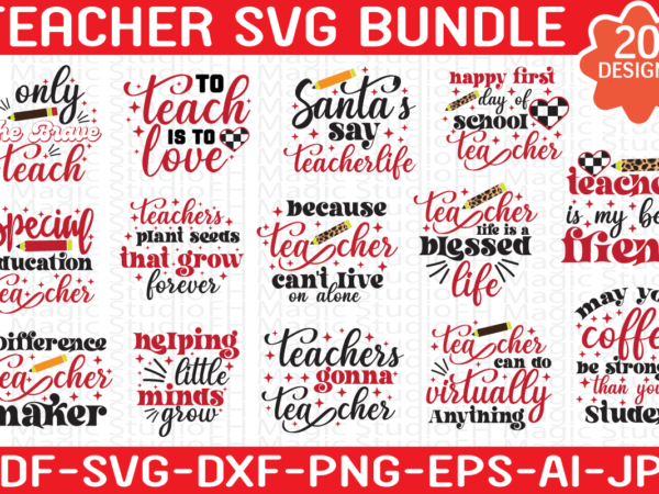 Teacher svg bundle, teacher svg, funny svg, school, teacher, shirt svg, last day of school, cut files, svg, png, dxf t shirt designs for sale