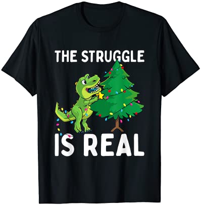 The struggle is real dinosaur amp x mas tree christmas t rex t shirt men