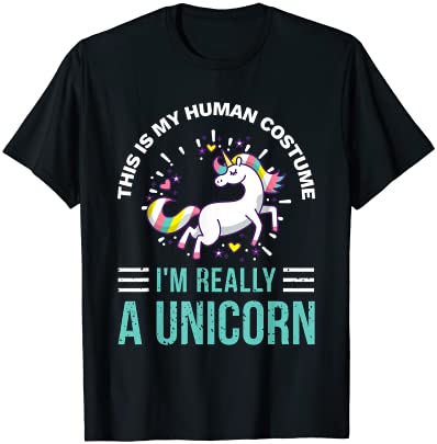 This is my human costume i39m really a unicorn t shirt men