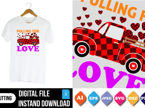 Pulling for love valentine t-shirt