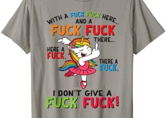 with a fuck fuck here unicorn dancing tshirt t shirt men