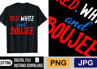 Red White And Boujee Shirt Design