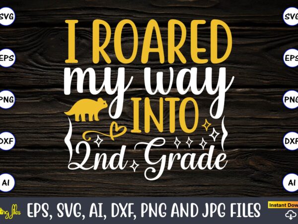 I roared my way into 2nd grade,dinosaur, png, svg,dinosaur svg bundle, birthday pack, jurassic park, kids dinosaur svg, dinosaur bundle svg,png, svg,dinosaur svg, dinosaurs clipart, baby dinosaur svg, jurassic clipart, t shirt design for sale