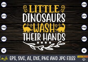 Little dinosaurs wash their hands,Dinosaur, png, svg,Dinosaur svg Bundle, Birthday Pack, Jurassic park, kids dinosaur svg, Dinosaur Bundle svg,png, svg,Dinosaur SVG, Dinosaurs Clipart, Baby Dinosaur Svg, Jurassic Clipart, Dinosaur Bundle t shirt vector graphic