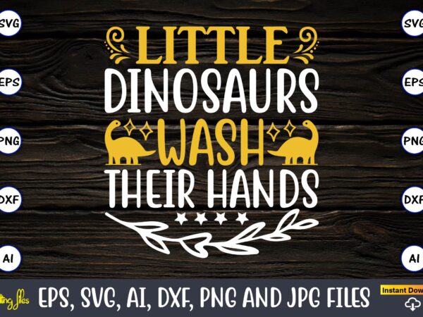 Little dinosaurs wash their hands,dinosaur, png, svg,dinosaur svg bundle, birthday pack, jurassic park, kids dinosaur svg, dinosaur bundle svg,png, svg,dinosaur svg, dinosaurs clipart, baby dinosaur svg, jurassic clipart, dinosaur bundle t shirt vector graphic