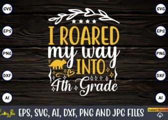 I roared my way into 4th grade,Dinosaur, png, svg,Dinosaur svg Bundle, Birthday Pack, Jurassic park, kids dinosaur svg, Dinosaur Bundle svg,png, svg,Dinosaur SVG, Dinosaurs Clipart, Baby Dinosaur Svg, Jurassic Clipart,