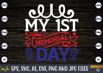 My 1st memorial day,Memorial day,memorial day svg bundle,svg,happy memorial day, memorial day t-shirt,memorial day svg, memorial day svg vector,memorial day vector, memorial day design, t-shirt, t-shirt design,Memorial Day Game Bundle,