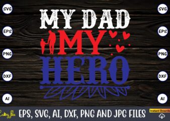 My dad my hero,Memorial day,memorial day svg bundle,svg,happy memorial day, memorial day t-shirt,memorial day svg, memorial day svg vector,memorial day vector, memorial day design, t-shirt, t-shirt design,Memorial Day Game Bundle,