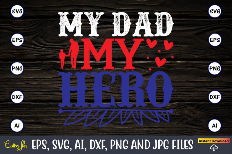 My dad my hero,Memorial day,memorial day svg bundle,svg,happy memorial day, memorial day t-shirt,memorial day svg, memorial day svg vector,memorial day vector, memorial day design, t-shirt, t-shirt design,Memorial Day Game Bundle,