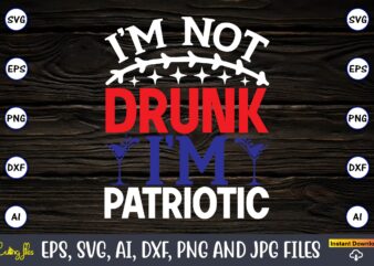 I’m not drunk i’m patriotic,Memorial day,memorial day svg bundle,svg,happy memorial day, memorial day t-shirt,memorial day svg, memorial day svg vector,memorial day vector, memorial day design, t-shirt, t-shirt design,Memorial Day Game