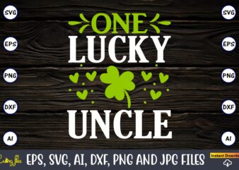 One lucky uncle.St. Patrick’s Day,St. Patrick’s Dayt-shirt,St. Patrick’s Day design,St. Patrick’s Day t-shirt design bundle,St. Patrick’s Day svg,St. Patrick’s Day svg bundle,St. Patrick’s Day Lucky Shirt,St. Patricks Day Shirt,Shamrock Lucky