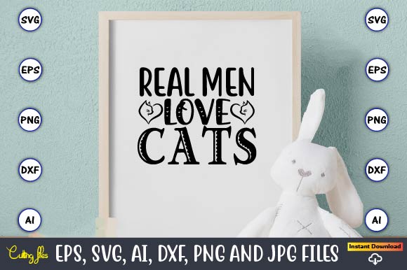Real Men Love Cats,Cat svg t-shirt design, cat lover, i love cat,Cat Svg, Bundle Svg, Cat Bundle Svg, Silhouette Svg, Black Cats Svg, Black Design Svg,Silhouette Bundle Svg, Png Clipart