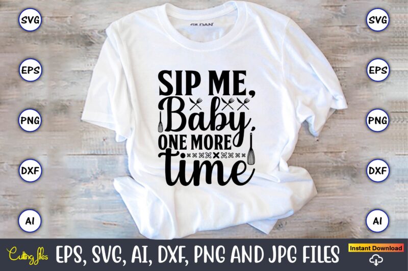 Sip me, baby, one more time,Cooking,Cooking t-shirt,Cooking design,Cooking t-shirt bundle,Cooking Crocodile T-Shirt, Cute Crocodile Design Tee, Men Alligator Design Shirt, Men's Cooking Crocodile T-shirt, Christmas Gift,Kitchen Svg, Kitchen Svg Bundle,