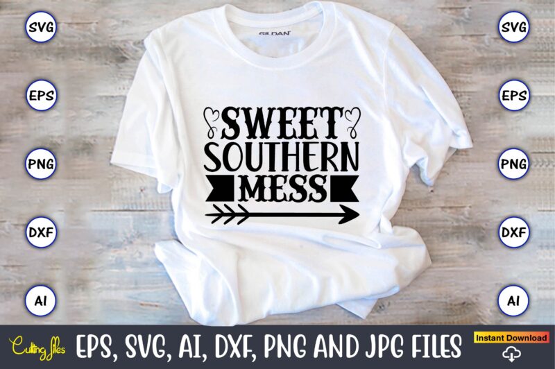 Sweet southern mess,Countries, Countries svg, Countries t-shirt, Countries svg design, Countries t-shirt design, Countries vector,Countries svg bundle, Countries t-shirt bundle,Countries png,Country Bundle, Country, Southern Girl, Southern svg, Country svg, Tennessee