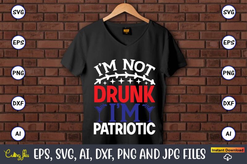 I’m not drunk i’m patriotic,Memorial day,memorial day svg bundle,svg,happy memorial day, memorial day t-shirt,memorial day svg, memorial day svg vector,memorial day vector, memorial day design, t-shirt, t-shirt design,Memorial Day Game