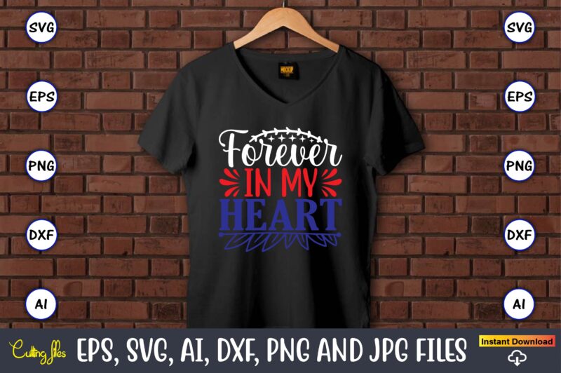 Forever in my heart,Memorial day,memorial day svg bundle,svg,happy memorial day, memorial day t-shirt,memorial day svg, memorial day svg vector,memorial day vector, memorial day design, t-shirt, t-shirt design,Memorial Day Game Bundle,