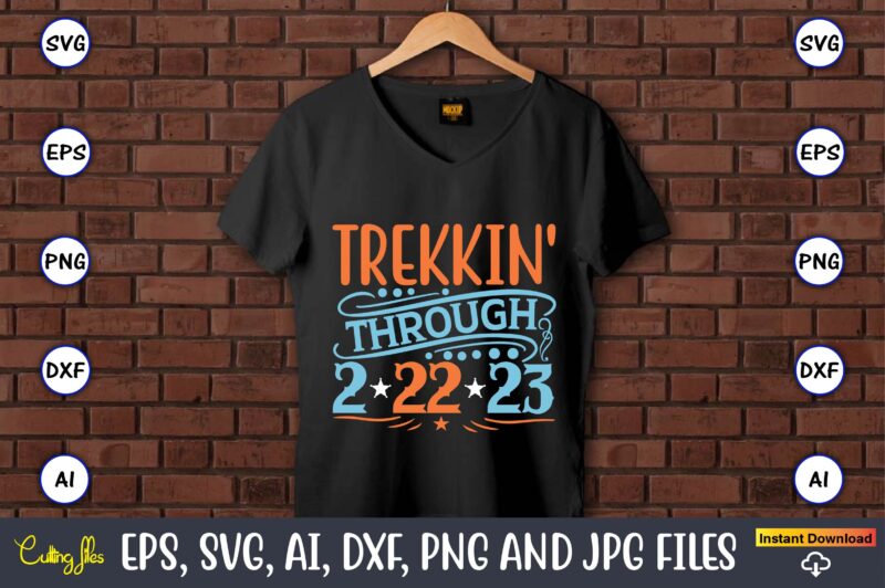 Trekkin' through 2-22-23,Twosday,Twosdaysvg,Twosday design,Twosday svg design,Twosday t-shirt,Twosday t-shirt design,Twosday SVG Bundle, Happy Twosday SVG, Twosday SVG, Twosday Shirt, 22223 svg, February 22,2023, 2-22-23 svg, Twosday 2023, Cut File Cricut,Happy Twosday