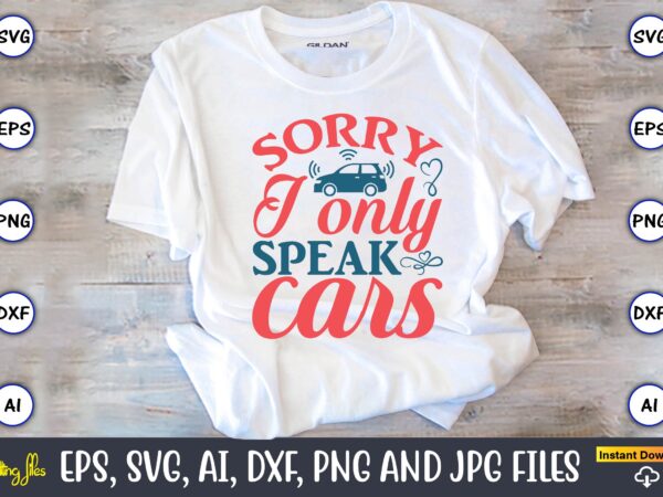 Sorry i only speak cars,car,cart-shirt, car design, car t-shirt bundle, car t-shirt design,car svg bundle,sport car svg, vintage car svg,race car svg, sport car svg, car svg bundle,instant download,car silhouette,