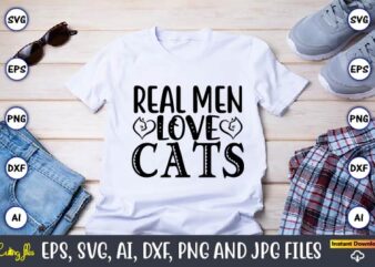 Real Men Love Cats,Cat svg t-shirt design, cat lover, i love cat,Cat Svg, Bundle Svg, Cat Bundle Svg, Silhouette Svg, Black Cats Svg, Black Design Svg,Silhouette Bundle Svg, Png Clipart